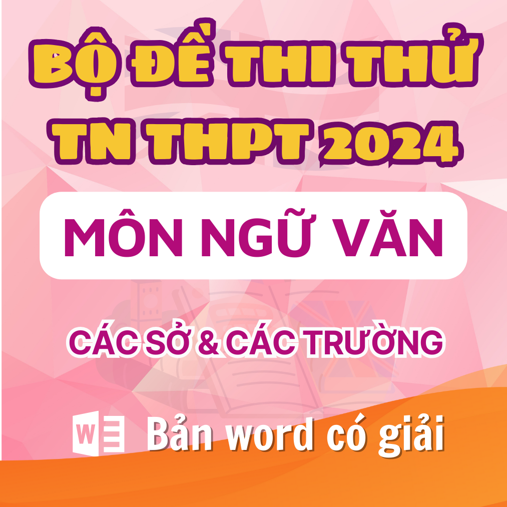 Đề thi thử Tiếng Anh 2024 Thi Tốt Nghiệp THPT Bộ GD và ĐT Có Đáp Án