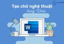 cách tạo chữ nghệ thuật trong Word 2013